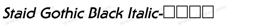 Staid Gothic Black Italic字体转换